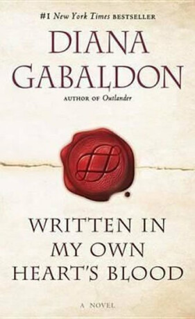 Written in My Own Heart's Blood - Diana Gabaldon