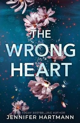 The Wrong Heart - Jennifer Hartmann