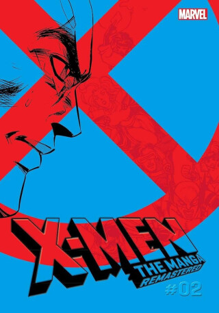 X-Men: The Manga: Remastered, Vol. 2 - Amagi Yukikaze,Uoriya Ohashi,Reiji Hagiwara,Koji Yasue,Kenichi Watanabe,Hiroshi Higuchi,Hirofumi Ichikawa,Rei Nakahara,Miyako Cojima