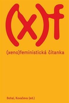 Xenofeministická čítanka - Vít Bohal,Elizabet Kovačeva