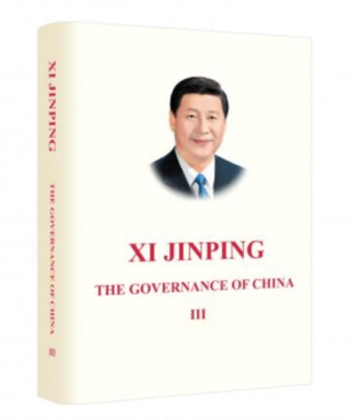 Xi Jinping: The Governance of China III - Xi Jinping