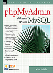 phpMyAdmin – efektivní správa MySQL - Marc Delisle