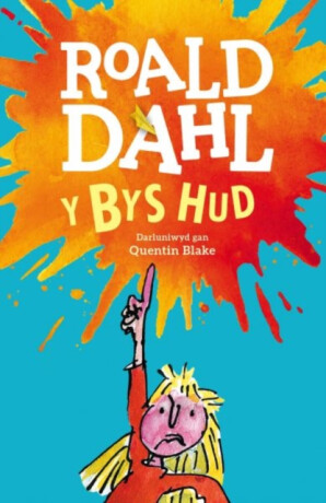 Y Bys Hud - Roald Dahl