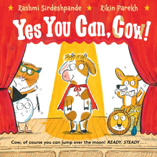 Yes You Can, Cow! - Rashmi Sirdeshpande
