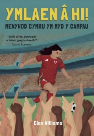 Ymlaen a hi! - Menywod Cymru ym Myd y Campau - Elen Williams