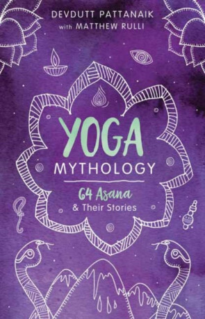 Yoga Mythology - Devdutt Pattanaik,Matthew Rulli