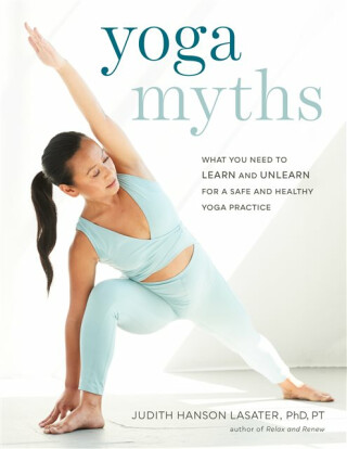 Yoga Myths - Judith Hanson Lasater