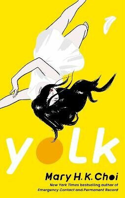 Yolk - Mary H.K. Choi