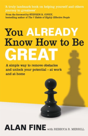 You Already Know How To Be Great - Alan Fine,Rebecca R. Merrill