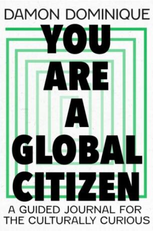 You Are A Global Citizen - Damon Dominique