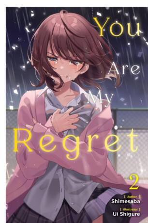 You Are My Regret, Vol. 2 - Andria McKnight,Ui shigure,Shimesaba Shimesaba