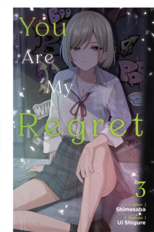 You Are My Regret, Vol. 3 - Ui shigure,Shimesaba Shimesaba