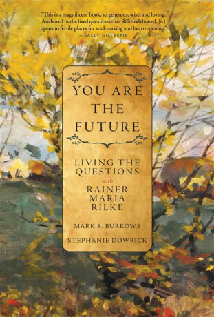 You Are the Future - Mark S. Burrows,Stephanie Dowrick