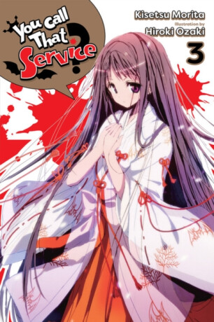 You Call That Service? 3 - Kisetsu Morita,Hiroki Ozaki