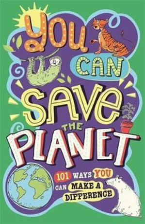 You Can Save The Planet - Clive Gifford,Sarah Horne,J. A. Wines