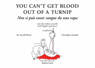 You Can't Get Blood Out of a Turnip - Ilia Warner