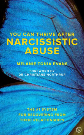 You Can Thrive After Narcissistic Abuse - Melanie Tonia Evans