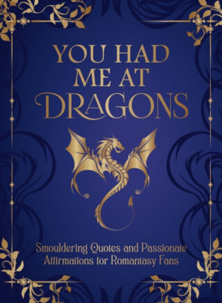 You Had Me at Dragons - Summersdale Publishers