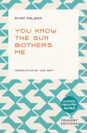 You Know The Sun Bothers Me - Ryan Falzon