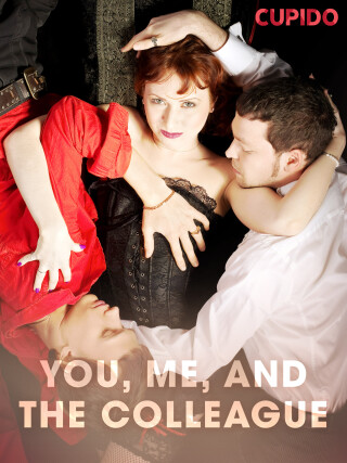 You, Me, and the Colleague -  Cupido