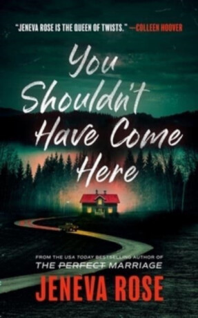 You Shouldn't Have Come Here - Jeneva Rose