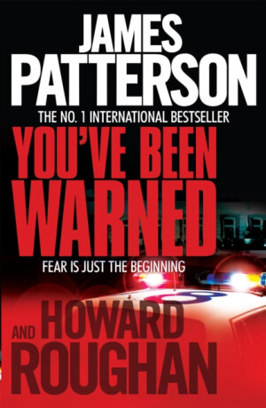 You've Been Warned - James Patterson,Howard Roughan