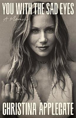 You with the Sad Eyes - Christina Applegate