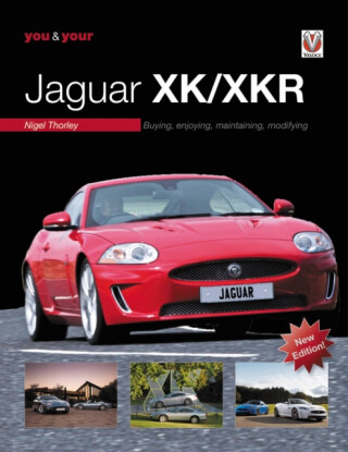 You & Your Jaguar Xk/Xkr - Nigel Thorley
