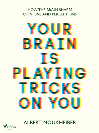 Your Brain Is Playing Tricks On You - Albert Moukheiber