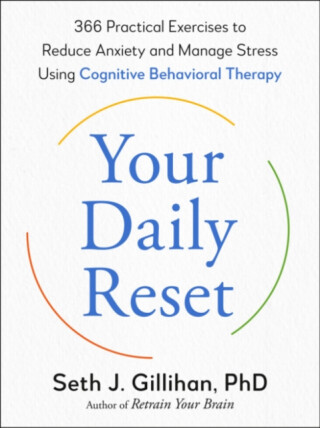 Your Daily Reset - Seth J. Gillihan