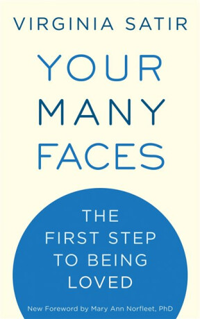 Your Many Faces - Virginia Satir
