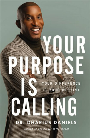 Your Purpose Is Calling - Dharius Daniels