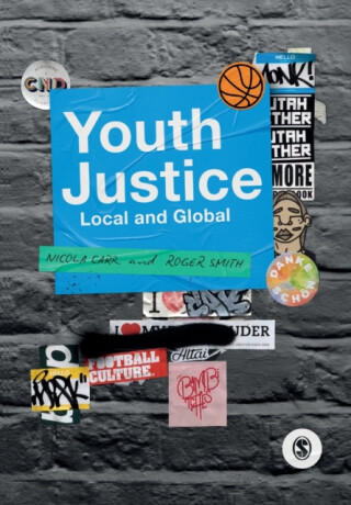 Youth Justice - Roger Smith,Nicola Carr