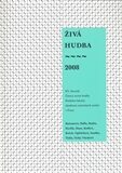 Živá hudba 2008 – XV. sborník Ústavu teorie hudby Hudební fakulty Akademie múzických umění v Praze - kolektiv autorů
