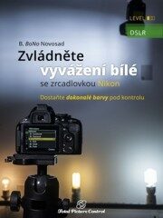 Zvládněte vyvážení bílé se zrcadlovkou N - B. BoNo Novosad