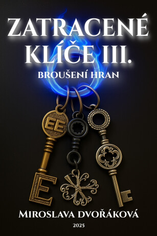 Z(a)tracené klíče III - Miroslava Dvořáková