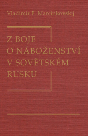 Z boje o náboženství v sovětském Rusku - Vladimir Filimonovič Marcinkovskij