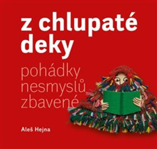 Z chlupaté deky - Aleš Hejna,Ester Tajrychová