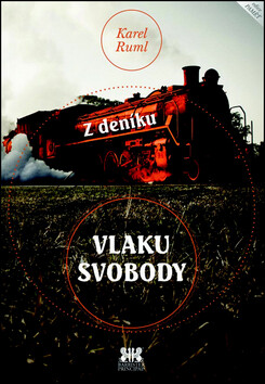 Z deníku Vlaku Svobody - Karel Ruml