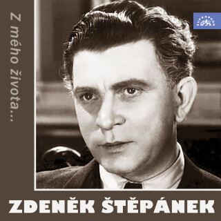 Z mého života... - Zdeněk Štěpánek