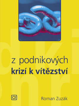 Z podnikových krizí k vítězství - Roman Zuzák