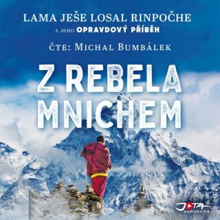 Z rebela mnichem - Lama Ješe Losal Rinpočhe - audiokniha