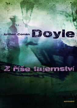 Z říše tajemství - Sir Arthur Conan Doyle