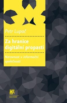 Za hranice digitální propasti - Petr Lupač