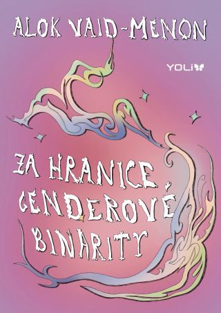 Za hranice genderové binarity - Vaid-Menon Alok