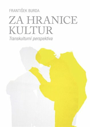 Za hranice kultur - František Burda