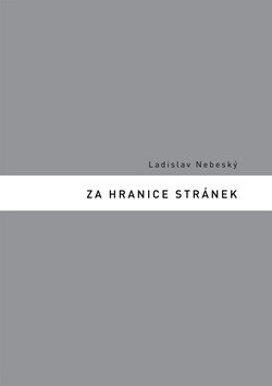 Za hranice stránek - Ladislav Nebeský