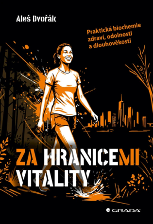 Za hranicemi vitality - Aleš Dvořák