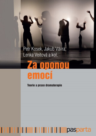 Za oponou emocí - kolektiv autorů,Petr Kosek,Jakub Vávra,Lenka Veitová