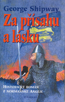 Za přísahu a lásku - George Shipway